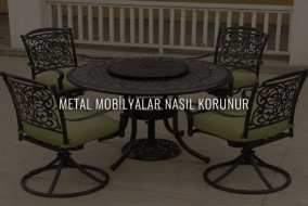 Açık havada metal mobilyaları nasıl koruyabilirim?